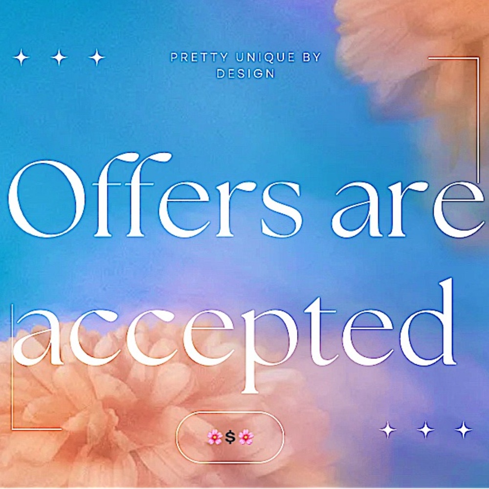 Offers Are Accepted!!!